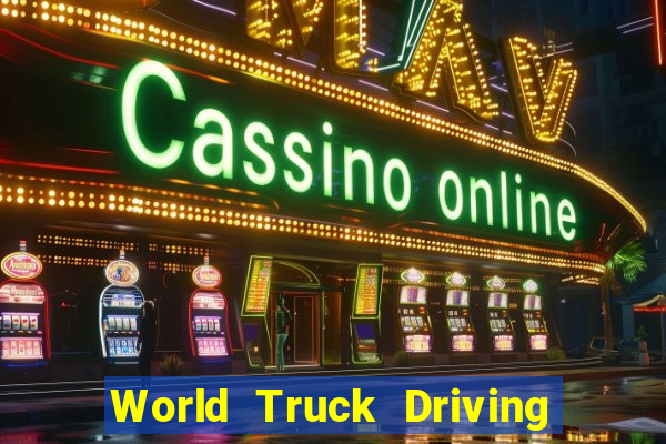 World Truck Driving Simulator Dinheiro Infinito tudo desbloqueado